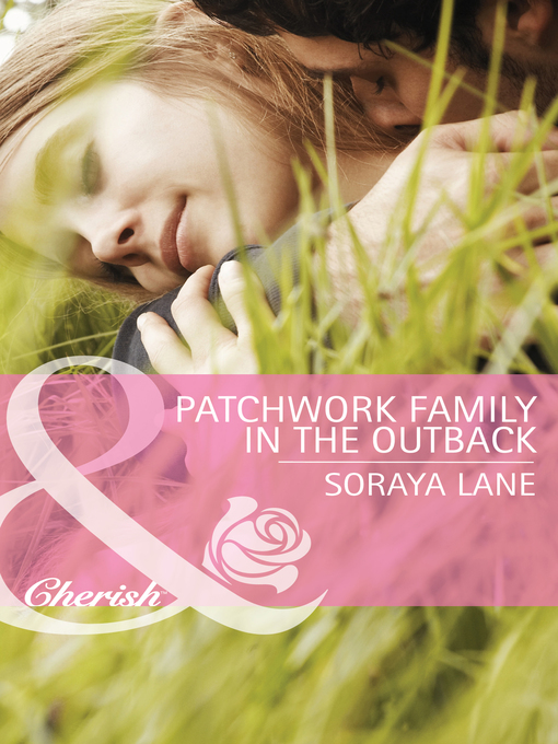 Title details for Patchwork Family in the Outback by Soraya Lane - Available